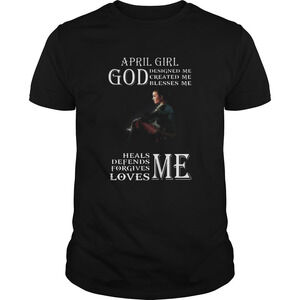 April Girl God Designed Me Created Me Blesses Me Heals Me Defends Me Shirt
